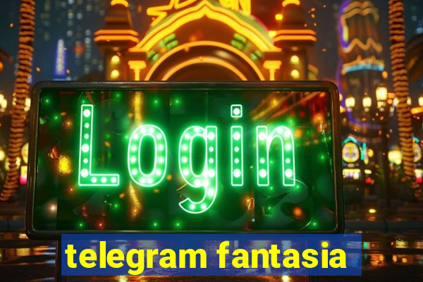 telegram fantasia